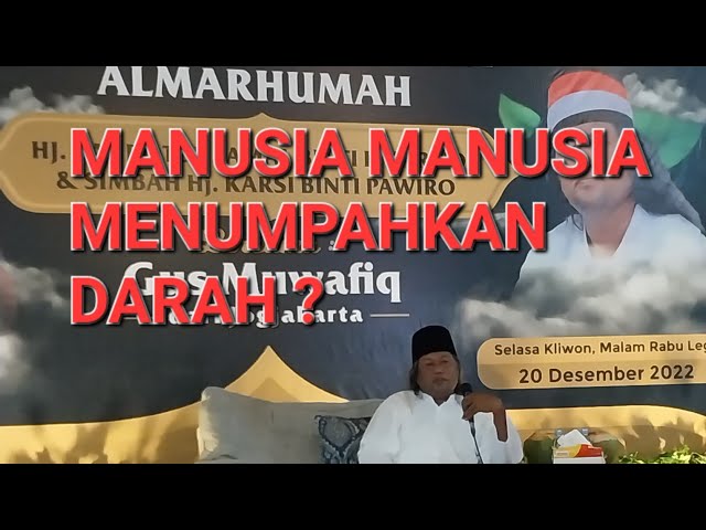 Manusia menumpahkan darah ?  Gus Mufawiq part 2