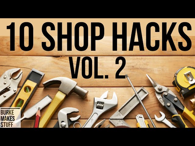 10 Easy Shop Hacks #2