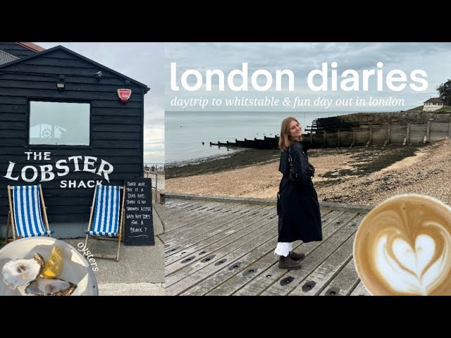 london diaries | day trip to whitstable, art museums & exploring the city 💌✨