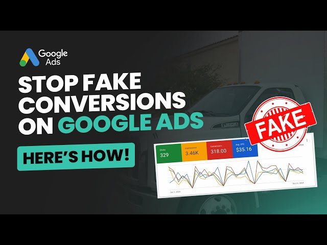 Stop Fake Conversions on Google Ads for Moving Company