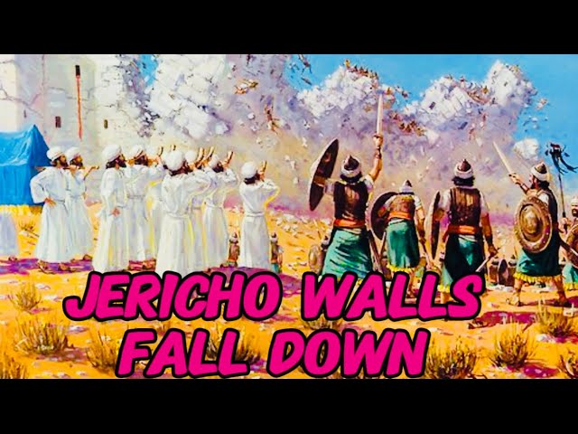 Jericho Walls Fall Down