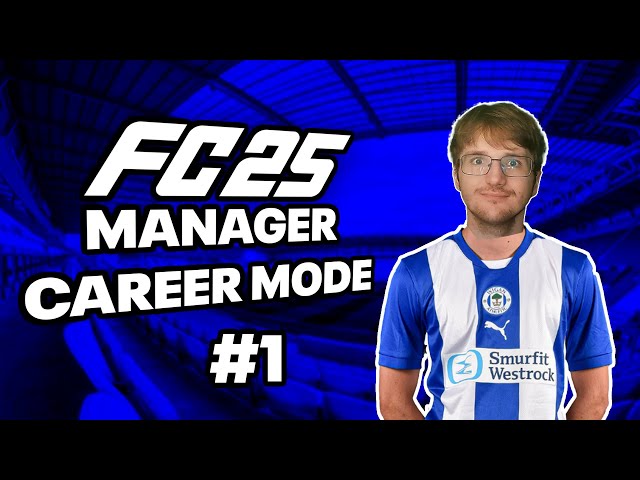 FC 25 WIGAN ATHLETIC CAREER MODE EP1