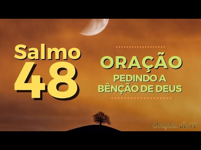 Uma Oração Poderosa para Hoje – Salmo 48