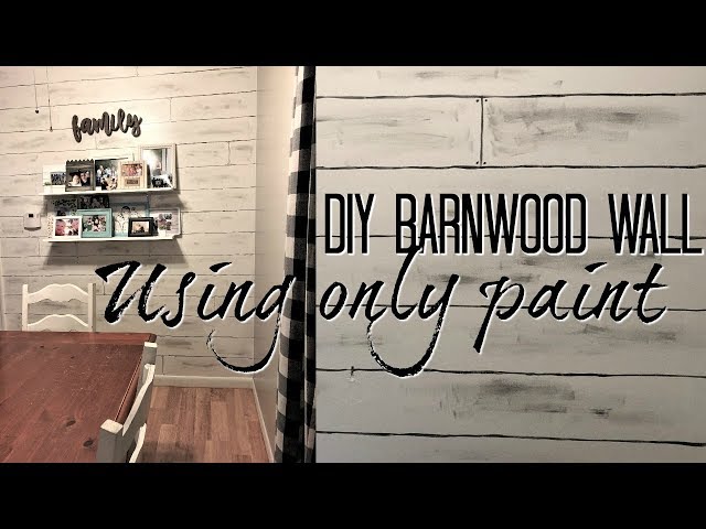 DIY FAUX PAINTED BARNWOOD WALL // USING ONLY PAINT