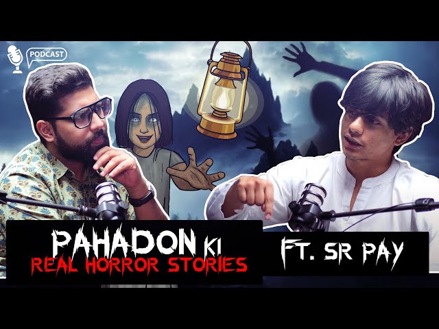 Pahadon Ki Real Horror Stories Ft. @SRPAY | सच्ची कहानी | Khooni Monday Podcast E01🔥🔥🔥