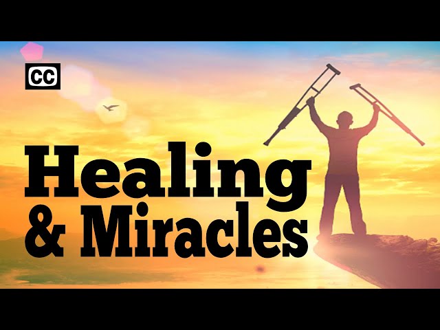 Healing & Miracles