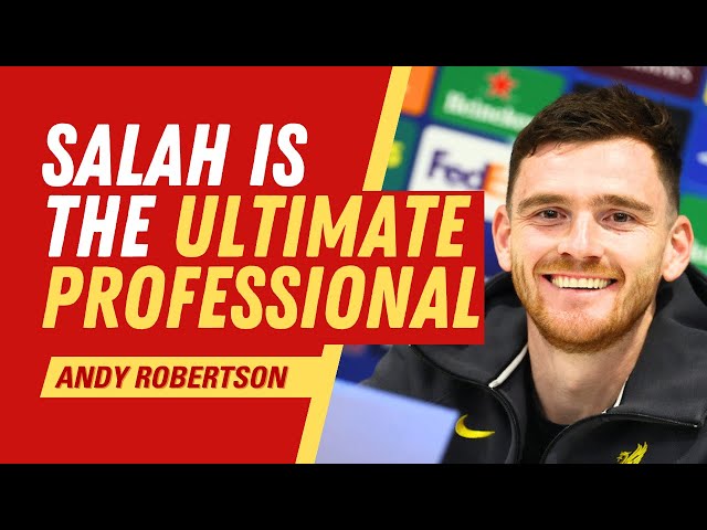 Mo Salah "looks happy at all times" | Andy Robertson's Liverpool Press Conference