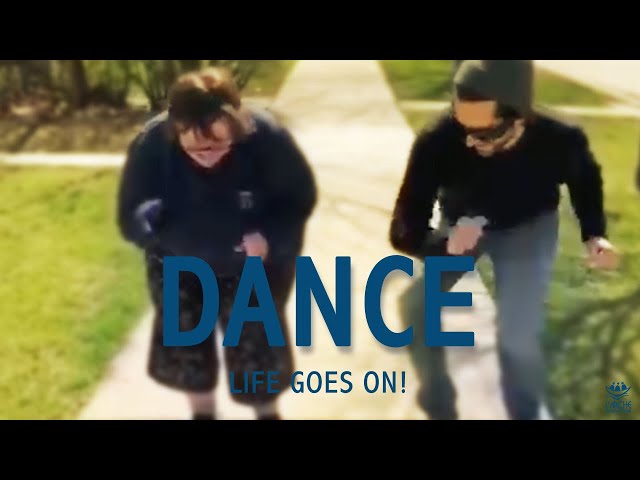 DANCE - Life goes on!