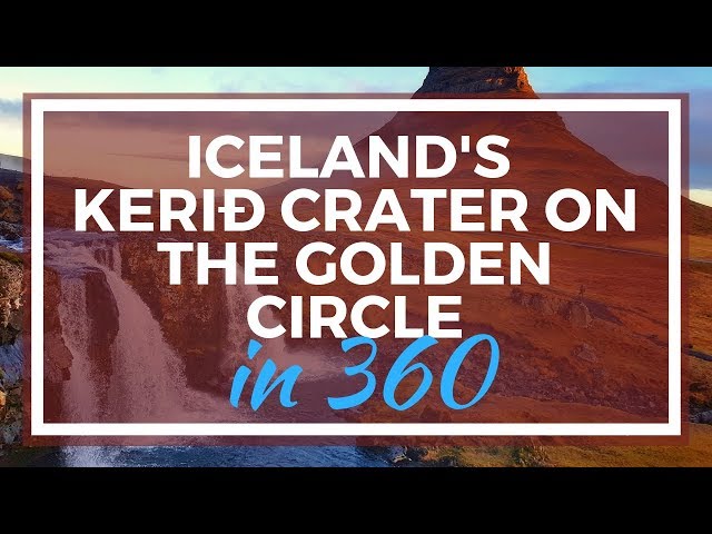 Iceland's The Golden Circle - Kerið Crater in 360 Degree Video