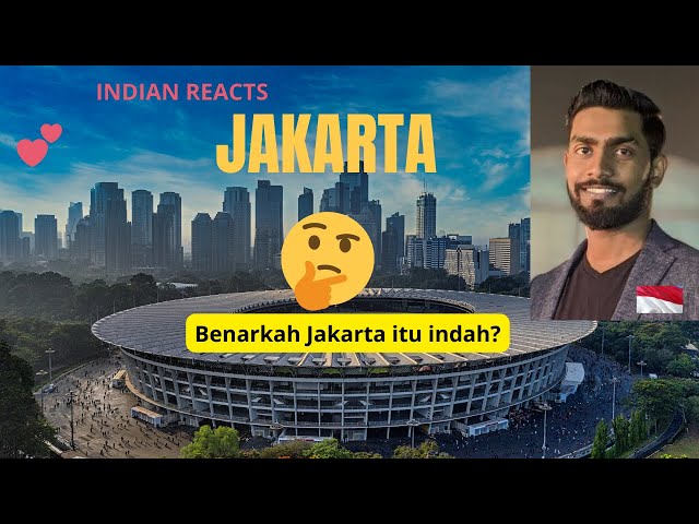 KOTA JAKARTA | JAKARTA CITY | Aku Cinta Kota Jakarta | Apakah kamu suka Jakarta?|Indian Reacts