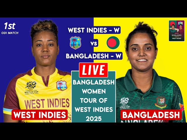 🔴 Live | West Indies Women Vs Bangladesh Women | 1st ODI | WIW vs BANW live Score & Commentary