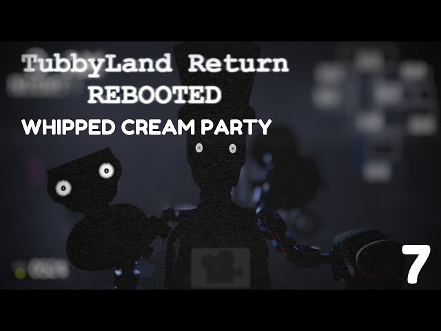 WHIPPED CREAM PARTY COMPLETE || TubbyLand Return Rebooted - Part 7  (Game 6/283)