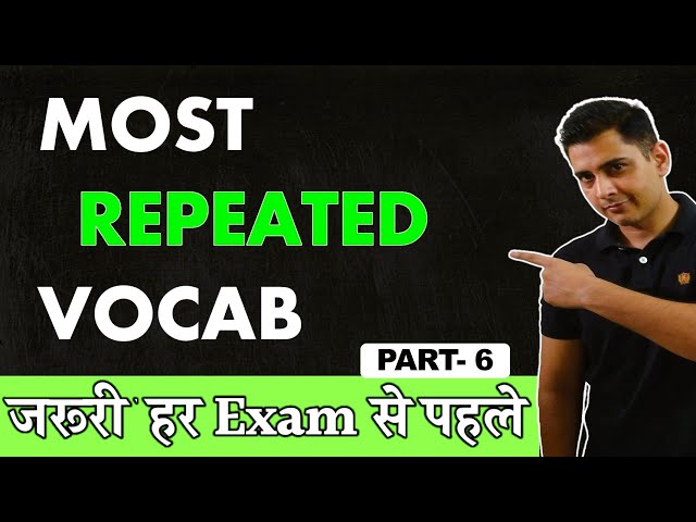 Most Repeated Vocab for All Exams || SSC CGL, CHSL, Bank Clerical, Bank PO || Vocab Safari - Part -6