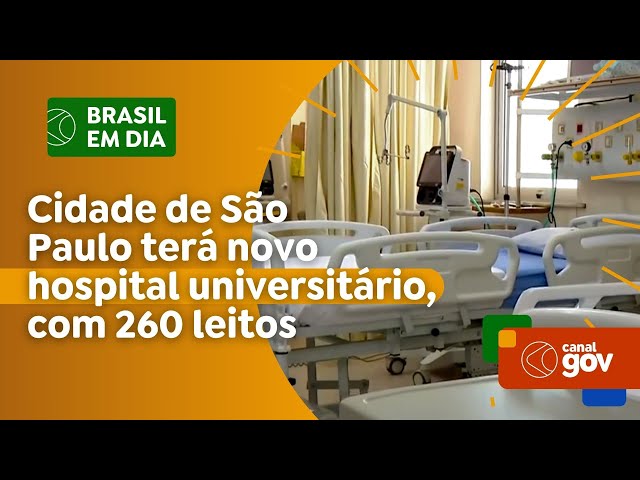 Cidade de São Paulo terá novo hospital universitário, com 260 leitos