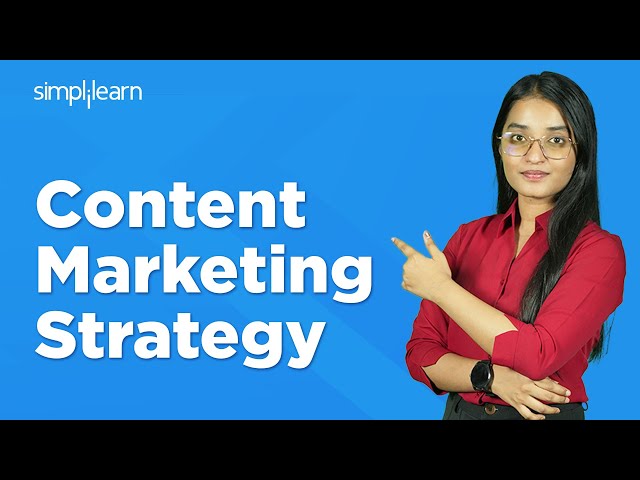 Content Marketing Strategy For 2025 | Content Marketing Strategy Tutorial | Simplilearn