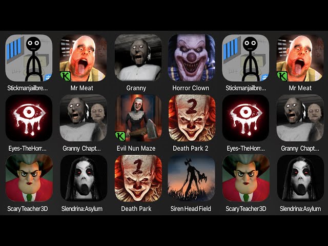 Stickman Jailbreak,Mr Meat,Granny,Horror Clown,Eyes The Horror Game,Granny 2,Evil Nun Maze,DeathPark