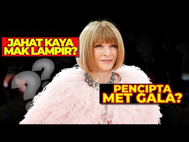 Cara Anna Wintour Jadi Tokoh PALING TERKENAL Dalam Sejarah Fashion