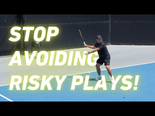 Why Playing It Safe in Tennis Can Cost You the Match