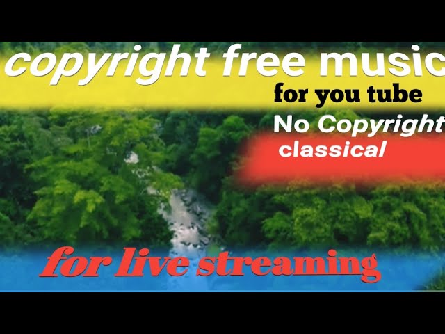 #freecopyrightmusic #copyrightfree  #nocopyright #for#live#streaming #classical #music #ኮፒራይትባዶ