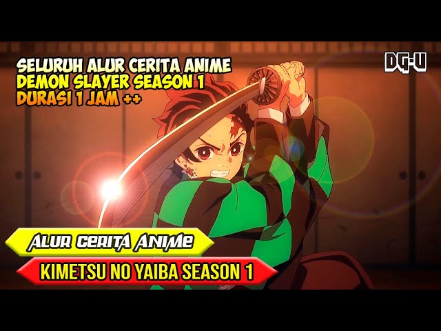 SELURUH ALUR CERITA ANIME KIMETSU NO YAIBA (DEMON SLAYER) SEASON 1 - EPISODE 1 SAMPAI SELESAI