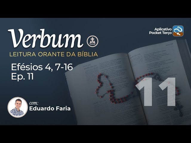 Efésios 4, 7-16 Maturidade | Episódio 11 | VERBUM Estudo da Bíblia