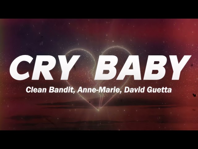 Clean Bandit, Anne Marie, David Guetta - Cry Baby ( Burak Yılmaz Remix )