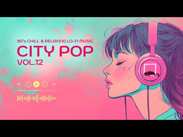 80's CITY POP Vol.12  [playlist] | Chill & Relaxing Lo-Fi Music |  Nostalgic vibes BGM