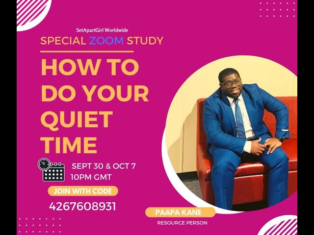 How to do your Quiet Time . Bible Study led by Reverend Paapa Kane. #setapartforGod #thechosen