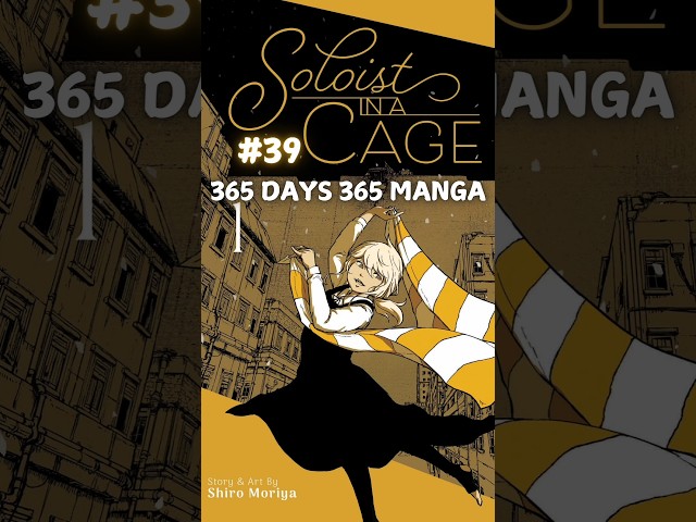 365 Days of #manga - Soloist in a Cage