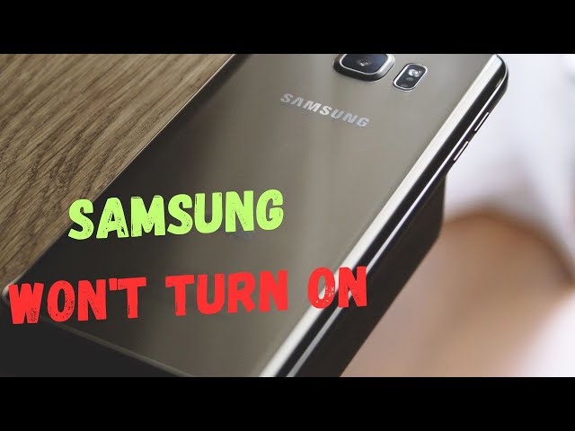 How to Fix Samsung Won’t Turn on | Suddenly Turn off, Black Screen, Not Turning on or Charge, etc.