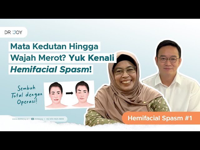 Mata Kedutan hingga Wajah Merot? Yuk Kenali Hemifacial Spasm / Tic Facialis!