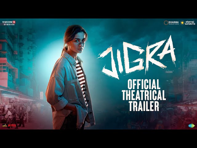 JIGRA - OFFICIAL THEATRICAL TRAILER | Alia Bhatt | Vedang Raina | Vasan Bala | 11th October