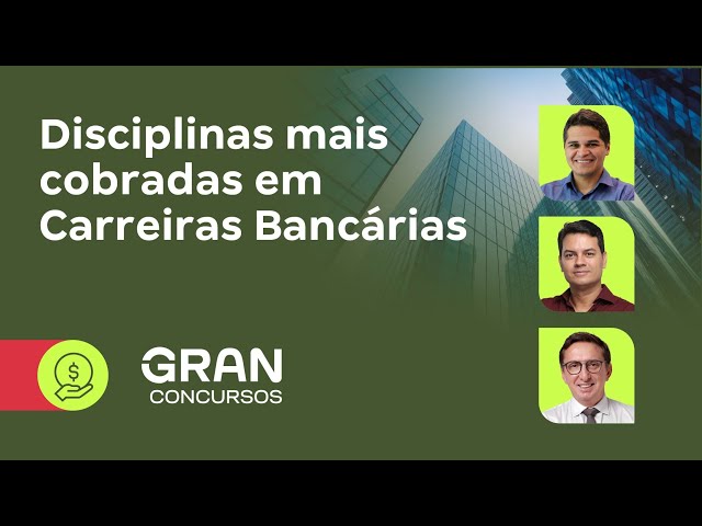 Disciplinas mais cobradas em Carreiras Bancárias