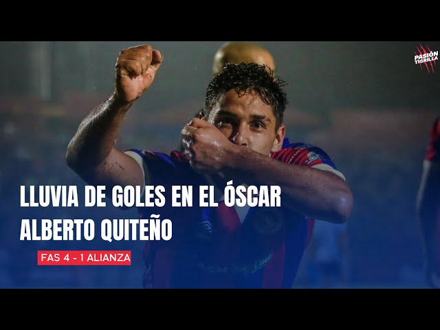 LLOVIERON GOLES EN EL OSCAR ALBERTO QUITEÑO | FAS 4 - 1 Alianza | Apertura 2024