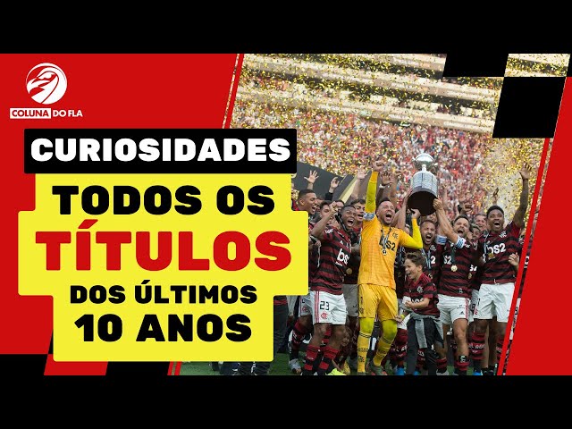 TODOS OS TÍTULOS DO FLAMENGO NOS ÚLTIMOS 10 ANOS - 2014-2024