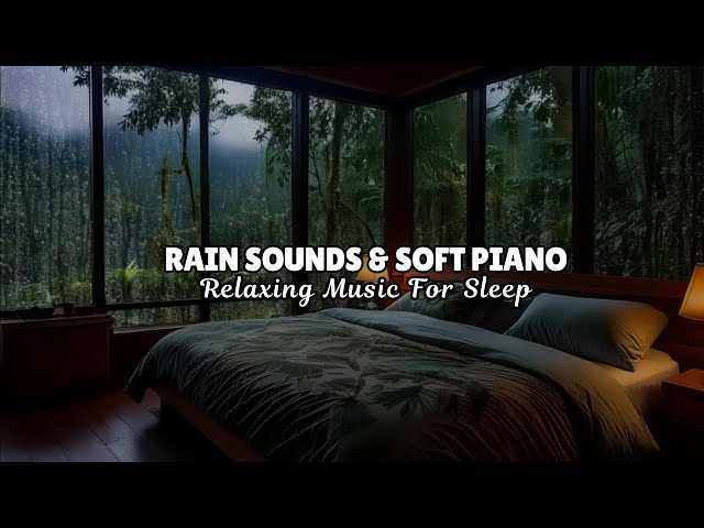 🔴Peaceful Sleep Music + Insomnia,Relaxing Piano & Soft Rain - Stress Relief, Deep Sleeping Music 04