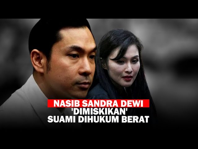 🔴Nasib Sandra Dewi, Harta Ludes Disita Pengadilan Suaminya Harvey Moeis Dibui 20 Tahun