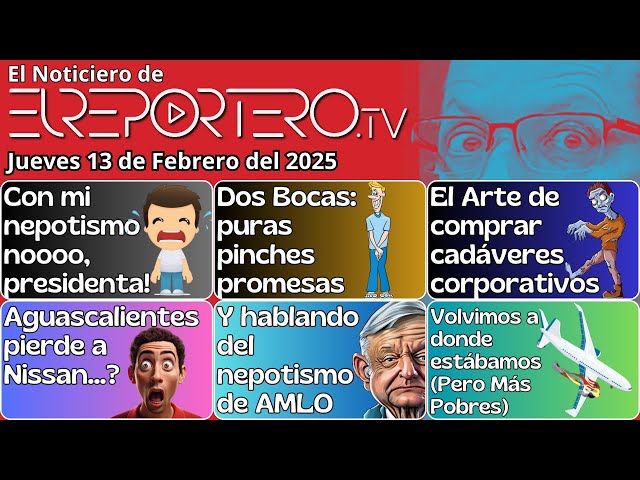 Noticiero del Jueves 13 de Febrero del 2025 con @ELREPORTEROtv