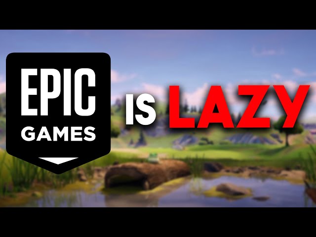 Epic Games is Getting Lazy