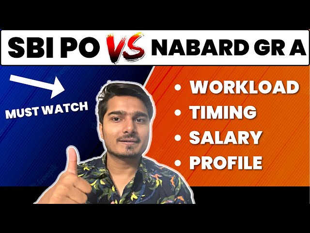 NABARD Grade A vs SBI PO | Workload | Salary | Timings | Job Review-1