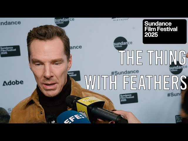 Sundance Film Festival 2025: The Thing with Feathers World Premiere Full Interviews