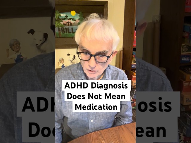 An ADHD Diagnosis Does Not Mean Medication