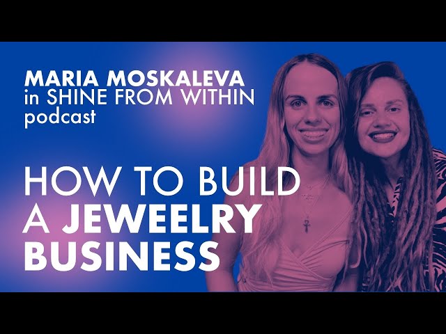 How to BUILD a JEWELRY BUSINESS and battle workaholism - Maria Moskaleva