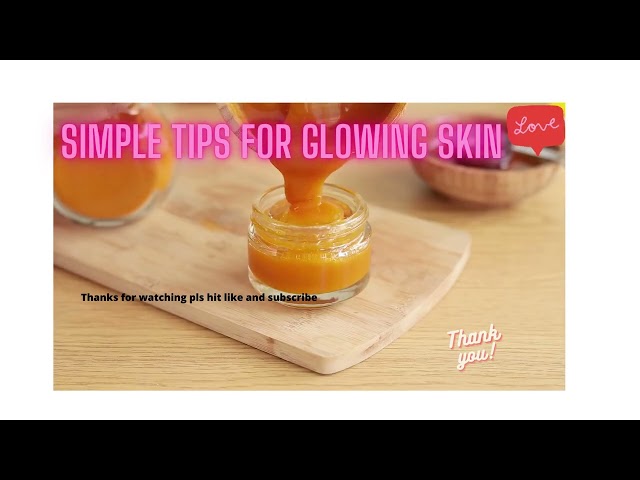 simple tips for glowing skin