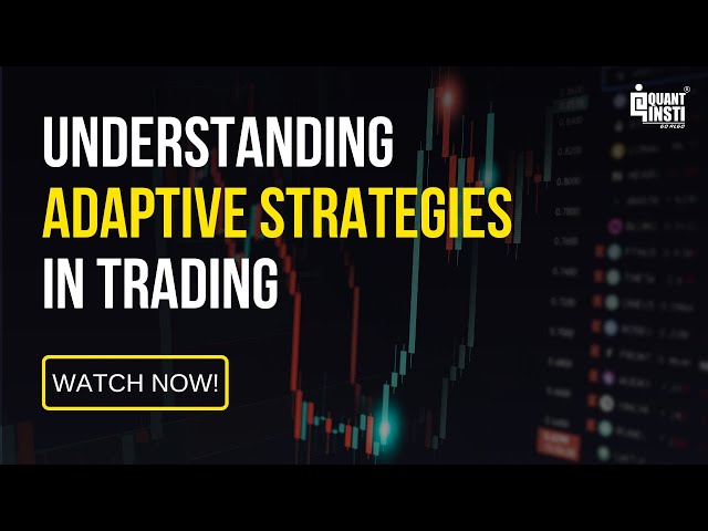 Understanding Adaptive Strategies in Trading | Algo Trading Strategies