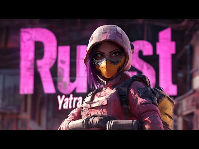 Rust Yatra fresh start Wipe 4 #rust #rustyatra