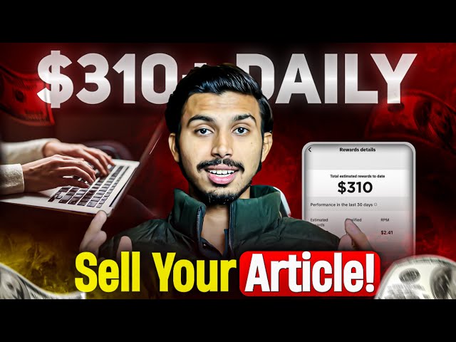 Sell Your Article for $310 NOW🔥And Get Paid Today!