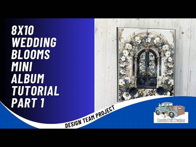 8x10 Wedding Album TUTORIAL Part 1 a CCC DTP | Paper Rose | Wedding Blooms