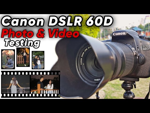 Canon EOS 60d DSLR Photo and Video Review // Canon 60d DSLR // Canon 60d Photography and video Shoot