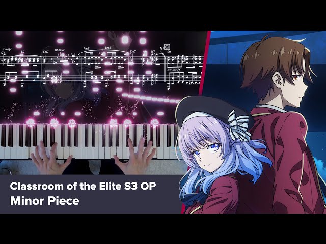 Classroom of the Elite Season 3 OP - "Minor Piece" - Piano Sheets & Visualizer / ZAQ